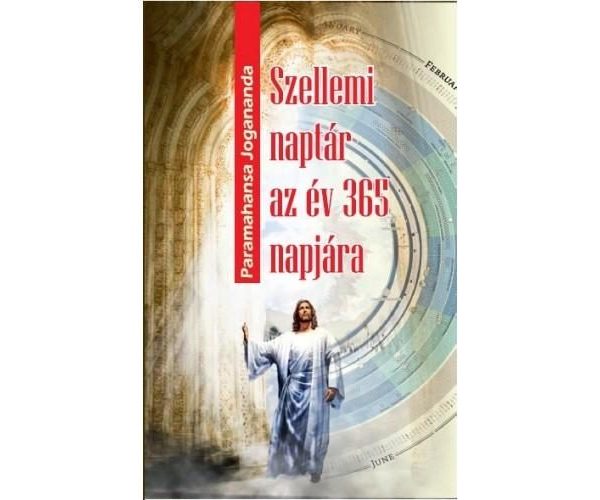 SZELLEMI NAPTÁR AZ ÉV 365 NAPJÁRA