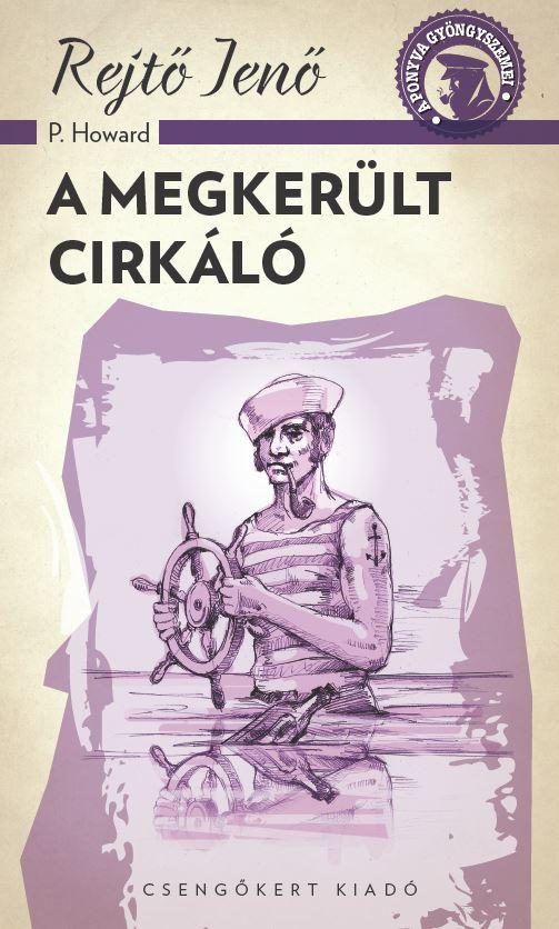 A MEGKERÜLT CIRKÁLÓ - A PONYVA GYÖNGYSZEMEI