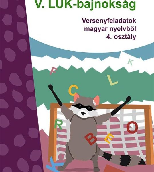 V. LÜK-BAJNOKSÁG - VERSENYFELADATOK MAGYAR NYELVBŐL 4. OSZTÁLY