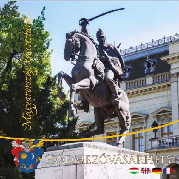HÓDMEZŐVÁSÁRHELY - MAGYARORSZÁG KINCSESTÁRA...