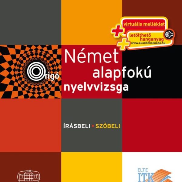 ORIGÓ - NÉMET ALAPFOKÚ NYELVVIZSGA - ÍRÁSBELI, SZÓBELI + VIRT. MELL. LETÖLTHETŐ