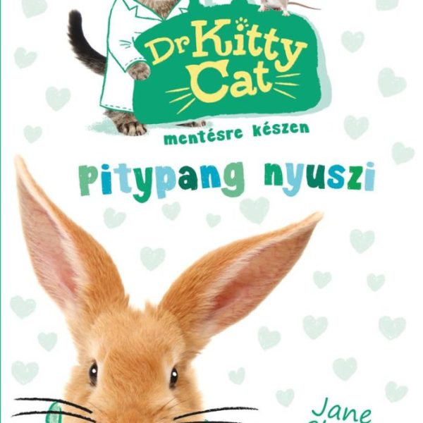PITYPANG NYUSZI - DR. KITTYCAT MENTÉSRE KÉSZEN