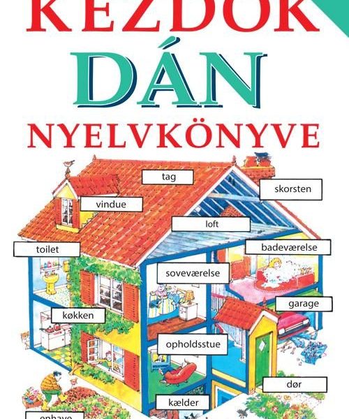 KEZDŐK DÁN NYELVKÖNYVE - 3. JAVÍTOTT KIADÁS