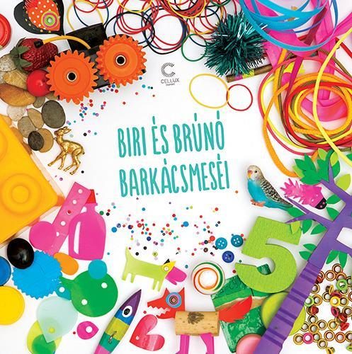 BIRI ÉS BRÚNÓ BARKÁCSMESÉI