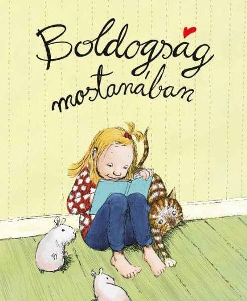 BOLDOGSÁG MOSTANÁBAN