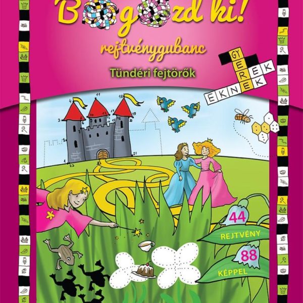 OVI BOGOZD KI! REJTVÉNYGUBANC - TÜNDÉRI FEJTÖRŐK
