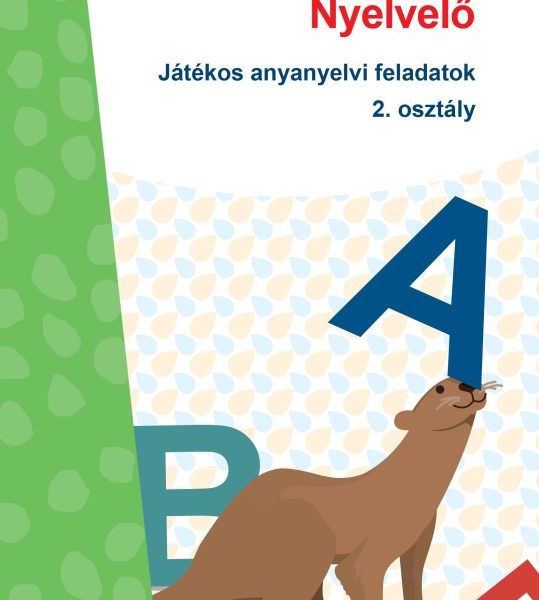 NYELVELŐ - JÁTÉKOS ANYANYELVI FELADATOK 2. OSZTÁLY  - MINILÜK zöld