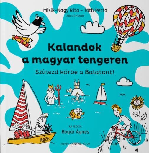 KALANDOK A MAGYAR TENGEREN - SZÍNEZD KÖRBE A BALATONT!