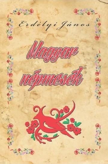MAGYAR NÉPMESÉK