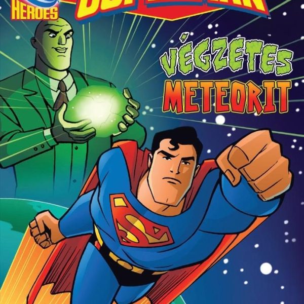 SUPERMAN - VÉGZETES METEORIT - DC SUPRHEROES