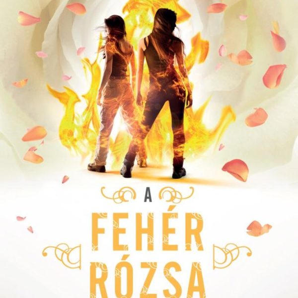 A FEHÉR RÓZSA (THE JEWEL-SOROZAT 2. RÉSZ)  - FŰZÖTT