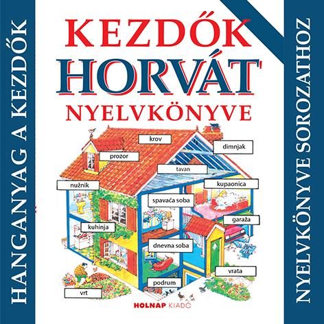 KEZDŐK HORVÁT NYELVKÖNYVE - HANGANYAG