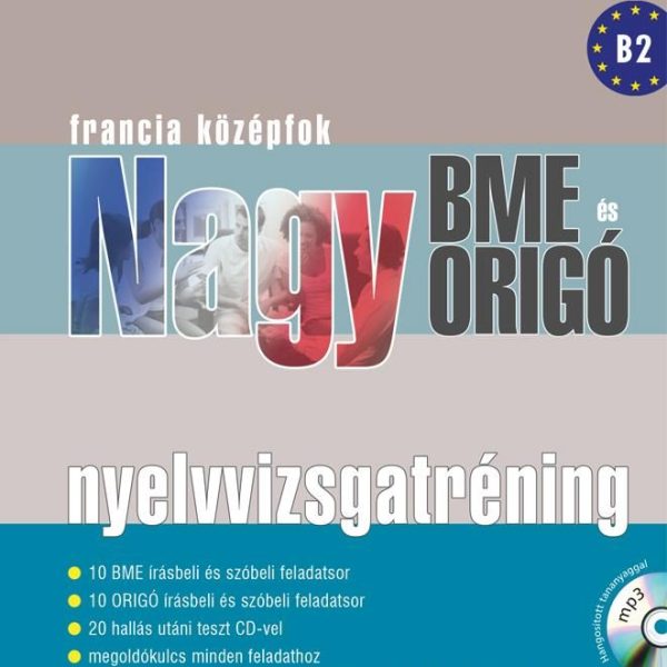 NAGY BME ÉS ORIGÓ NYELVVIZSGATRÉNING - FRANCIA KÖZÉPFOK
