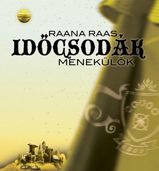 IDŐCSODÁK 3. - MENEKÜLŐK