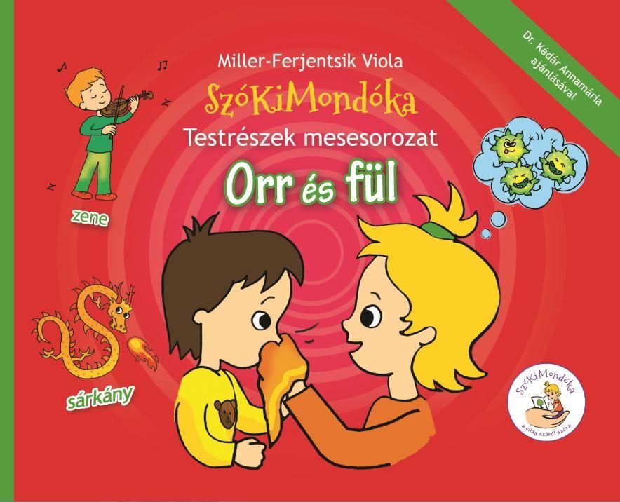 ORR ÉS FÜL - SZÓKIMONDÓKA TESTRÉSZEK MESESOROZAT