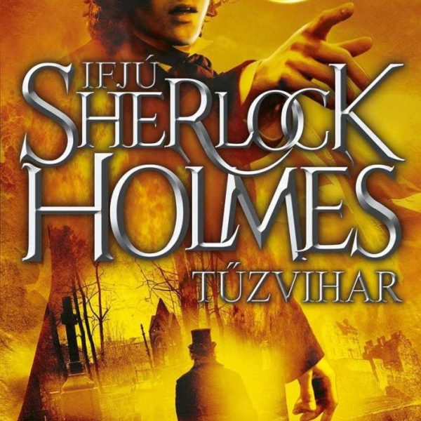 TŰZVIHAR - AZ IFJÚ SHERLOCK HOLMES