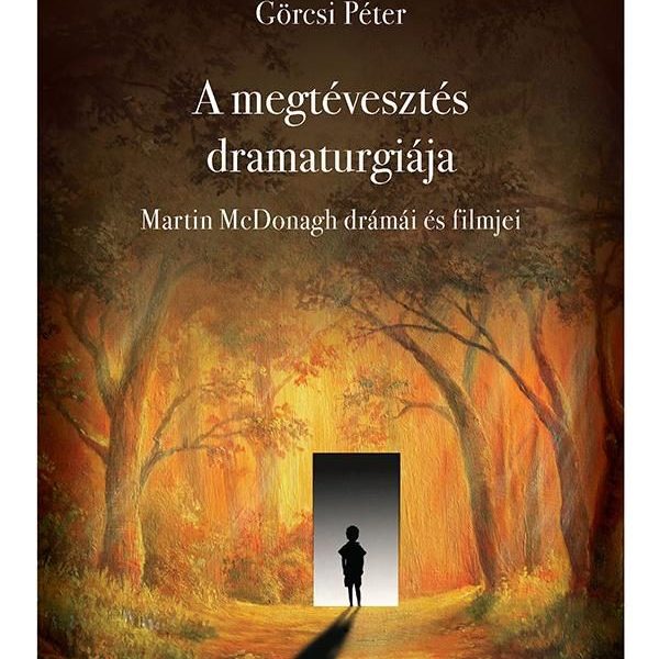 A MEGTÉVESZTÉS DRAMATURGIÁJA