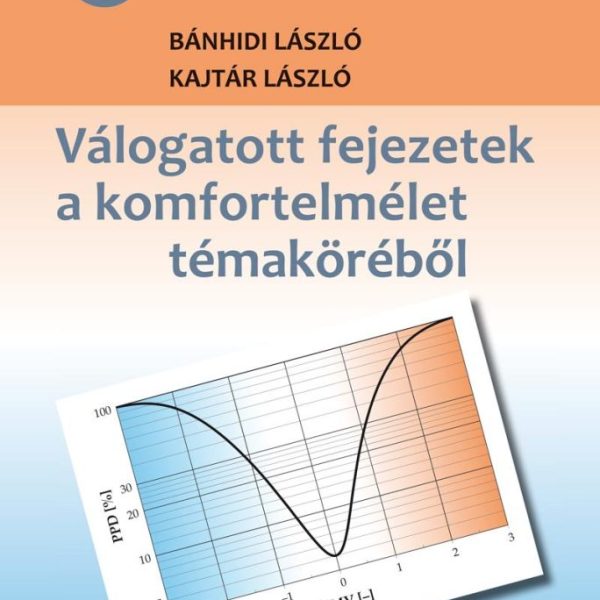 VÁLOGATOTT FEJEZETEK A KOMFORTELMÉLET TÉMAKÖRÉBŐL