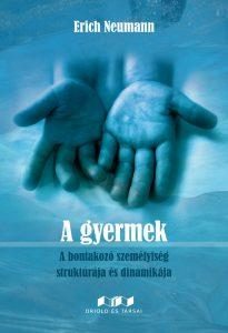 A GYERMEK - A BONTAKOZÓ SZEMÉLYISÉG STRUKTÚRÁJA ÉS DINAMIKÁJA