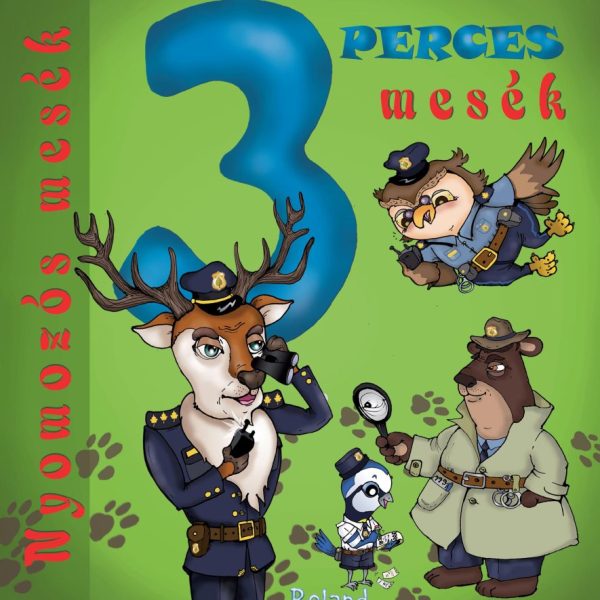 3 PERCES MESÉK - NYOMOZÓS MESÉK