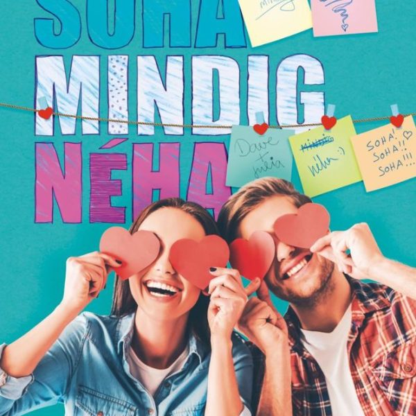 SOHA MINDIG NÉHA