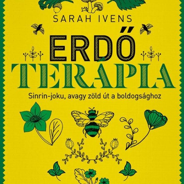 ERDŐTERÁPIA - SINRIN-JOKU, AVAGY ZÖLD ÚT A BOLDOGSÁGHOZ
