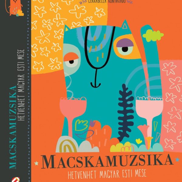 MACSKAMUZSIKA - HETVENHÉT MAGYAR ESTI MESE - ÜKH 2018
