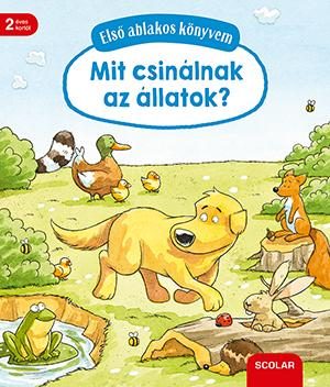 MIT CSINÁLNAK AZ ÁLLATOK? - ELSŐ ABLAKOS KÖNYVEM