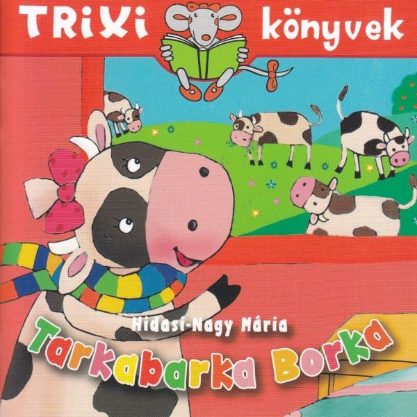 TRIXI KÖNYVEK - TARKABARKA BORKA