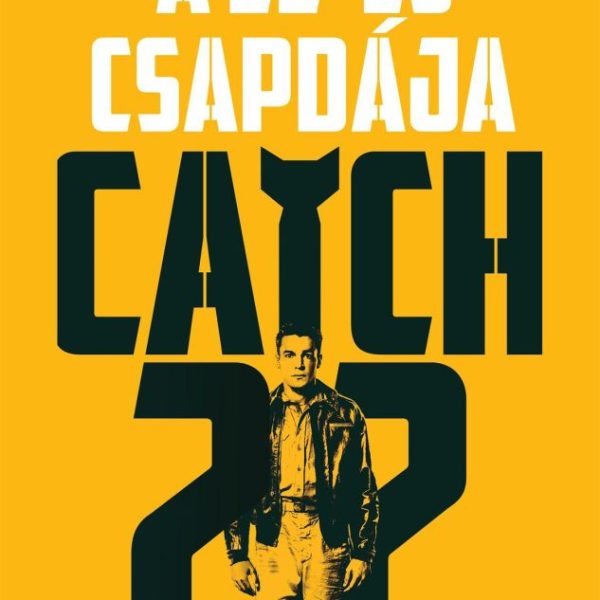 A 22-ES CSAPDÁJA - CATCH 22