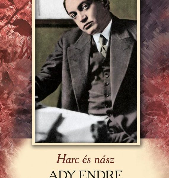 HARC ÉS NÁSZ - ADY ENDRE FÜVESKÖNYVE