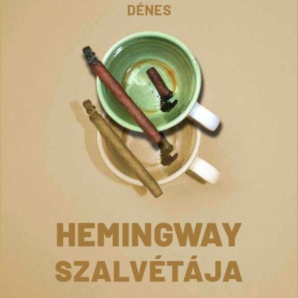 HEMINGWAY SZALVÉTÁJA