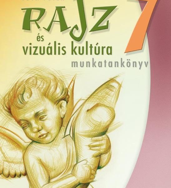 RAJZ ÉS VIZUÁLIS KULTÚRA 7.O.