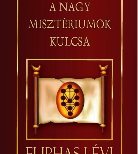 A NAGY MISZTÉRIUMOK KULCSA - ÚJ BORÍTÓ