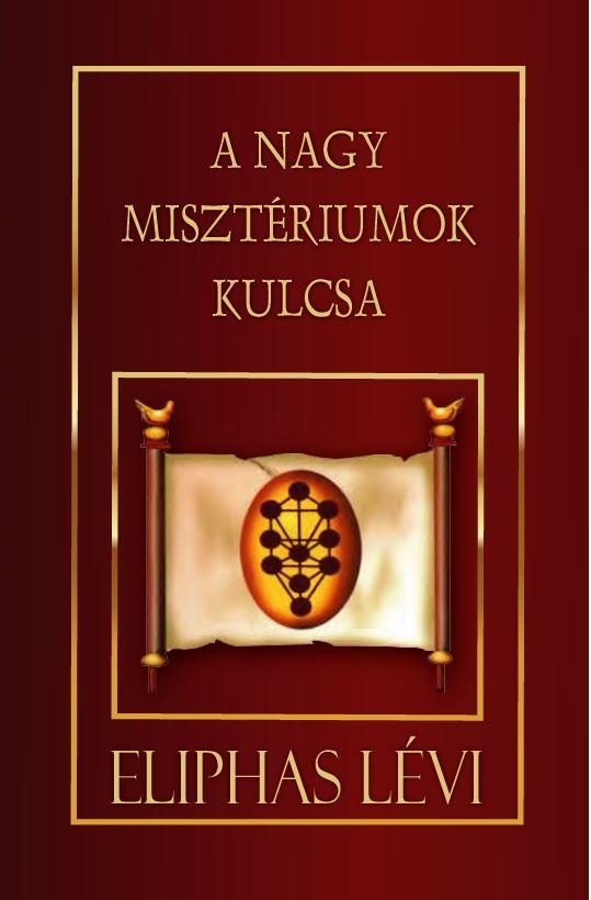 A NAGY MISZTÉRIUMOK KULCSA - ÚJ BORÍTÓ