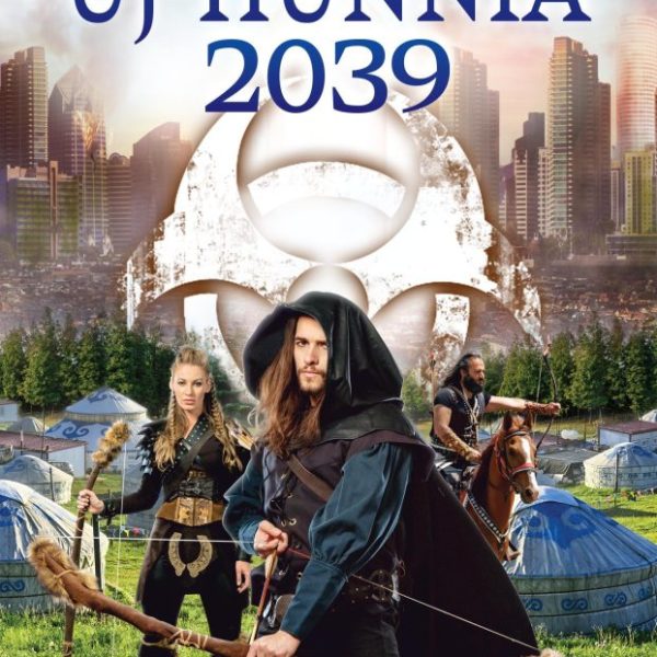 ÚJ-HUNNIA 2039 - ŐSÖK ÚTJÁN