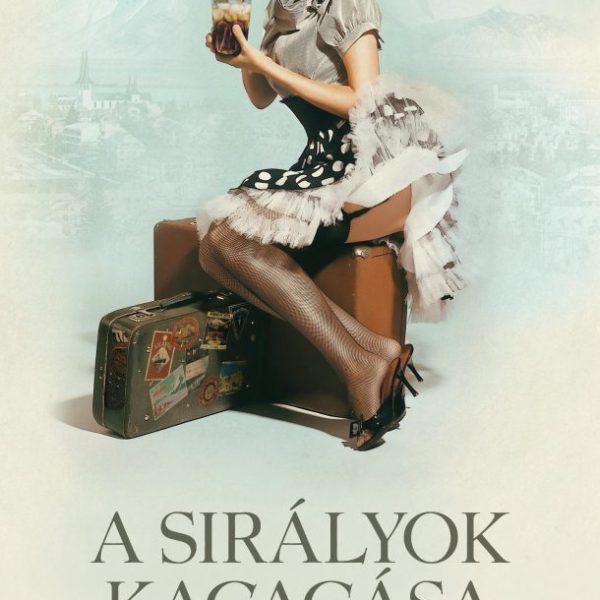 A SIRÁLYOK KACAGÁSA