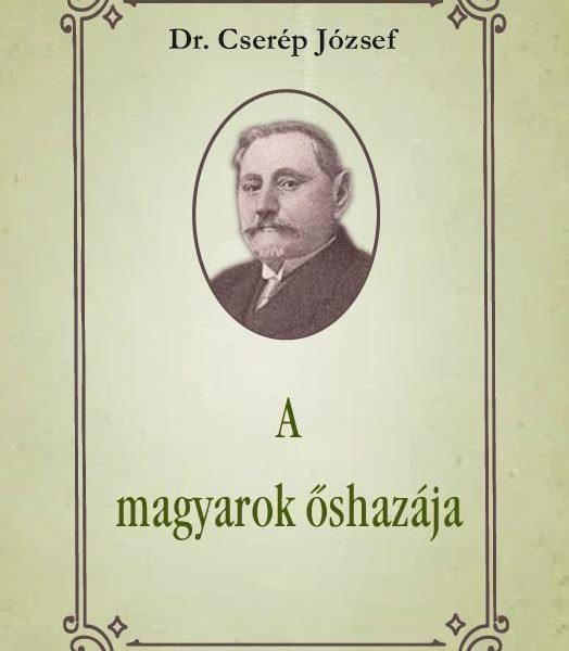 A MAGYAROK ŐSHAZÁJA