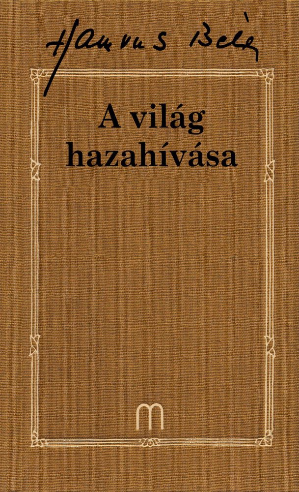 A VILÁG HAZAHÍVÁSA - 33. MŰVE -