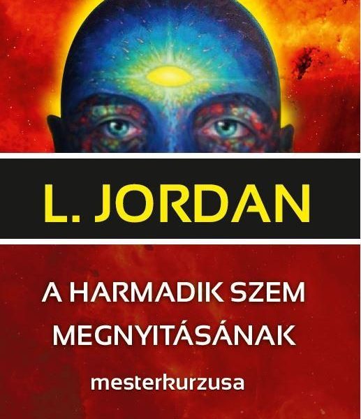 A HARMADIK SZEM MEGNYITÁSÁNAK MESTERKURZUSA