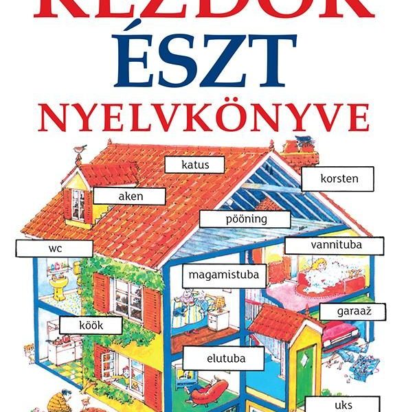 KEZDŐK ÉSZT NYELVKÖNYVE - LETÖLTHETŐ HANGANYAGGAL