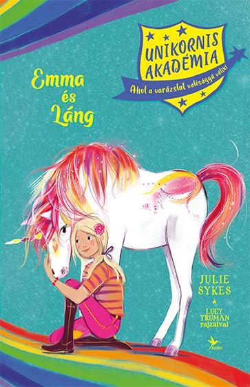 EMMA ÉS LÁNG - UNIKORNIS AKADÉMIA