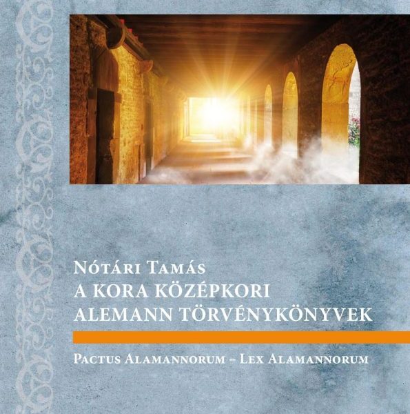 A KORA KÖZÉPKORI ALEMANN TÖRVÉNYKÖNYVEK