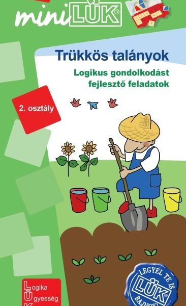 TRÜKKÖS TALÁNYOK 2. OSZTÁLY - LOGIKUS GONDOLKODÁST FEJLESZTŐ FELADATOK