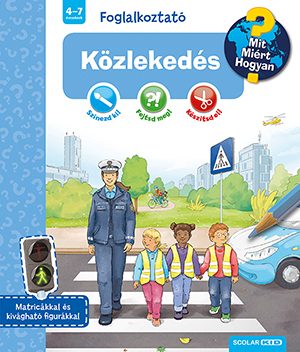 KÖZLEKEDÉS - MIT? MIÉRT? HOGYAN? FOGLALKOZTATÓ