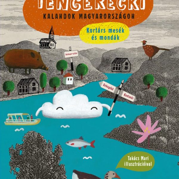 TENGERECKI - KALANDOK MAGYARORSZÁGON