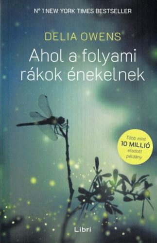 AHOL A FOLYAMI RÁKOK ÉNEKELNEK - FŰZÖTT (TÖBB MINT 10 MILLIÓ ELADOTT PÉLDÁNY)