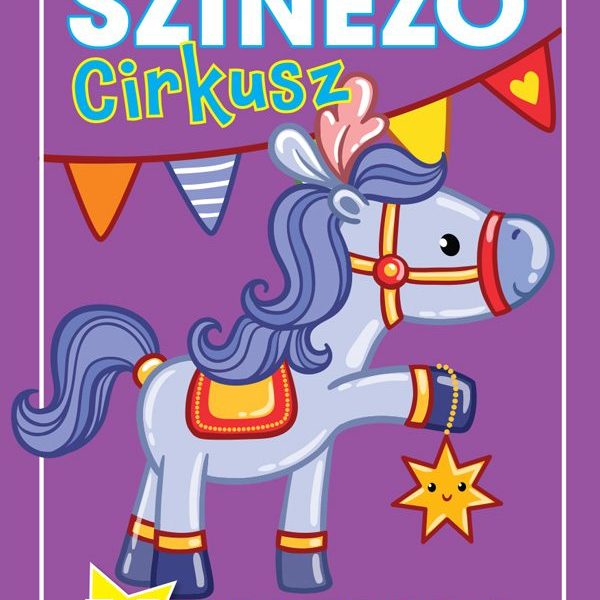 SZÍNEZŐ - CIRKUSZ