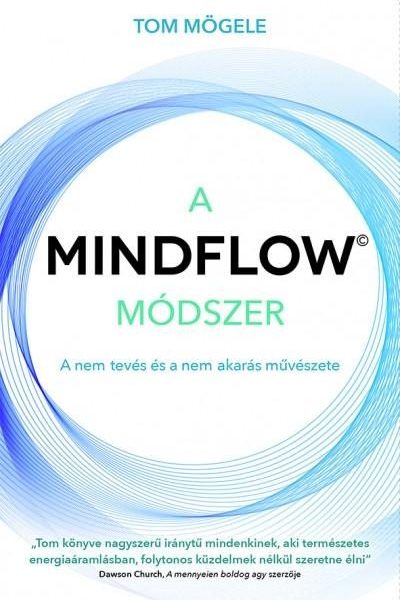 A MINDFLOW MÓDSZER