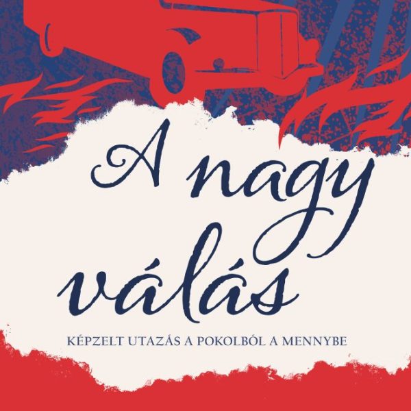 A NAGY VÁLÁS